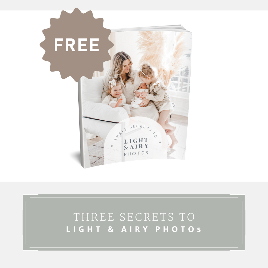 (FREE) 3 Secrets to Light & Airy Photos